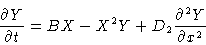 \begin{displaymath}{\partial Y \over \partial t} & = BX - X^2Y + D_2 {\partial^2Y \over
\partial x^2}\cr \end{displaymath}