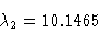 \begin{displaymath}\lambda_2&=10.1465\cr\end{displaymath}