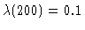 $\lambda(200)=0.1$