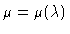 $\mu=\mu(\lambda)$