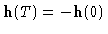 ${\bf h}(T)=-{\bf h}(0)$